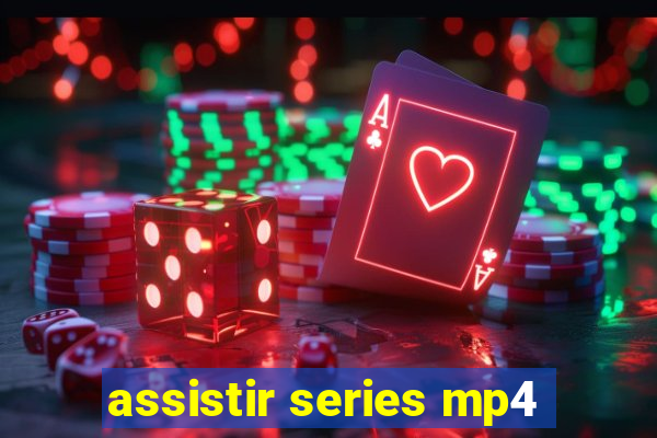 assistir series mp4